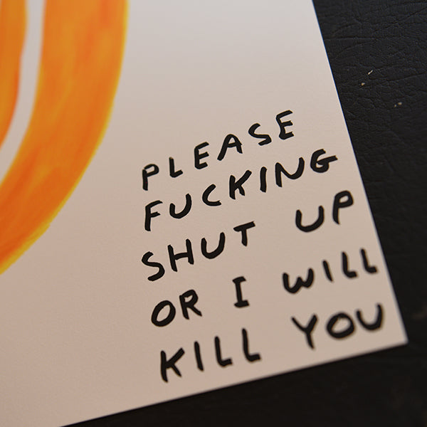 David Shrigley - Shut Up