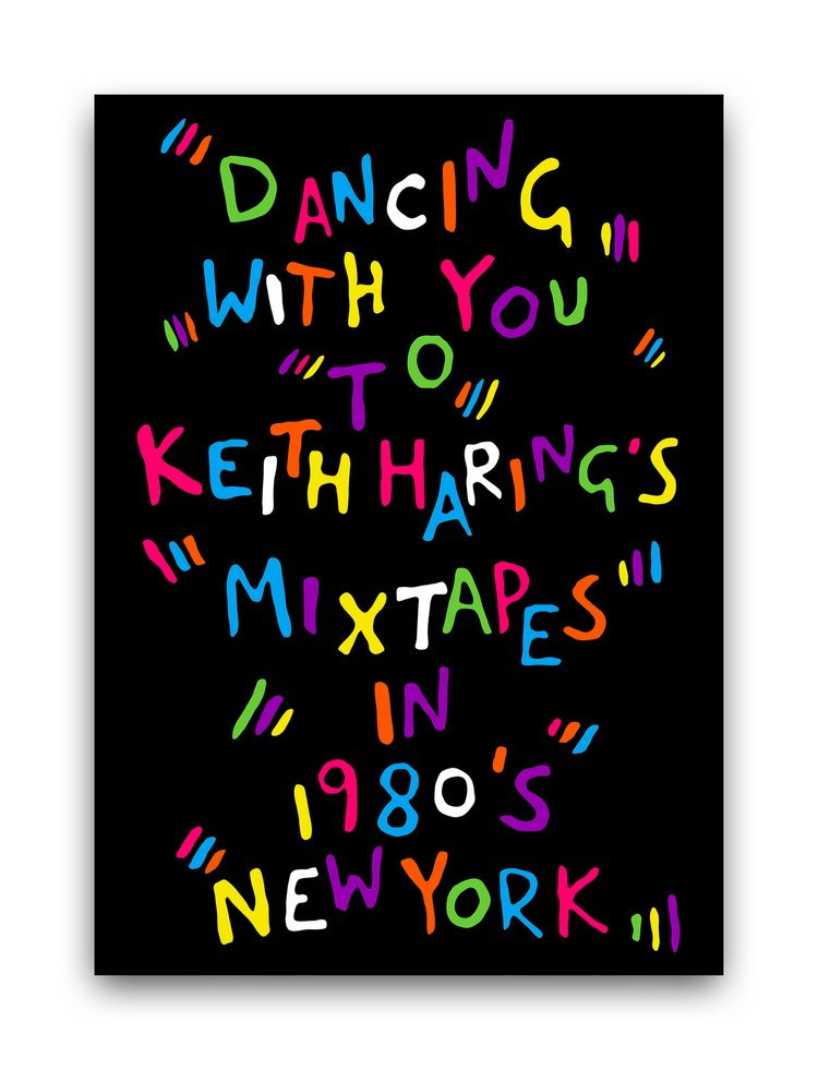 Benjamin Thomas Taylor - Dancing With You To Keith Haring's Mixtapes In 1980's New York