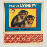 Charlie Evaristo-Boyce - Power Monkey Wax Matches